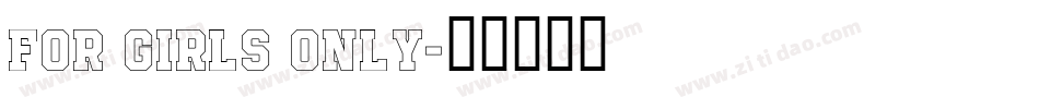 For Girls Only字体转换